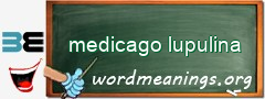 WordMeaning blackboard for medicago lupulina